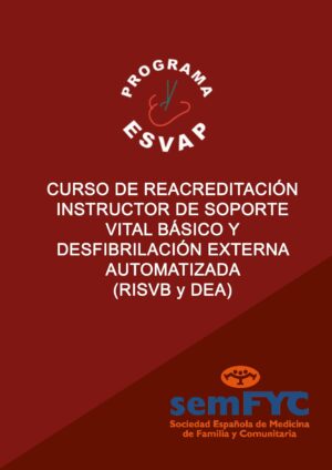Reacreditación Instructor de Soporte Vital Básico (ISVB) y Desfibrilación Externa Automatizada (DEA), 2.ª edición