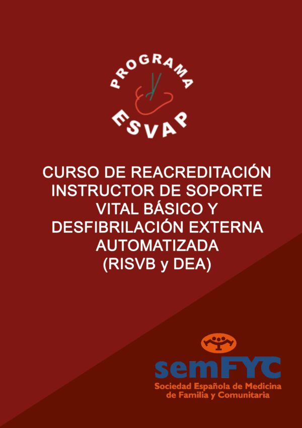 Reacreditación Instructor de Soporte Vital Básico (ISVB) y Desfibrilación Externa Automatizada (DEA), 2.ª edición