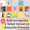 Anticoncepción y Salud Sexual en Atención Primaria (Libro impreso)